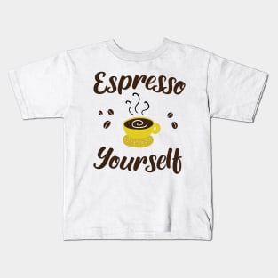 Espresso Yourself Kids T-Shirt